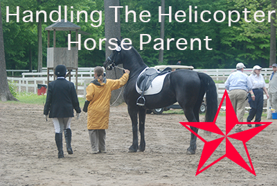 Handling The Helicopter Horse Parent