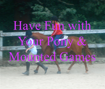 Have Fun with Your Pony & Mounted Games 