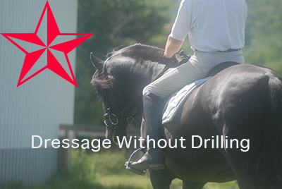 Dressage Without Drilling